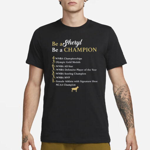 Sheryl Swoopes Be A Sheryl Be A Champion T-Shirt1