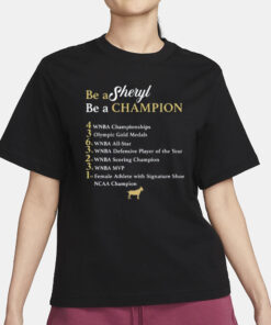 Sheryl Swoopes Be A Sheryl Be A Champion T-Shirt3