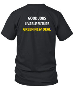 Sunrise Movement Good Job Livable Future Green New Deal T-Shirt