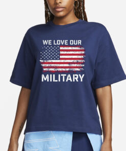 Support Nikki Haley President – We Love Our Military T-Shirts