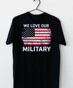 Support Nikki Haley – We Love Our Military T-Shirt