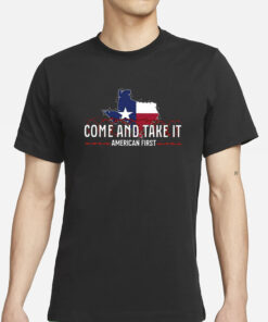 Texas Come And Take It American First Border Razor Wire T-Shirts