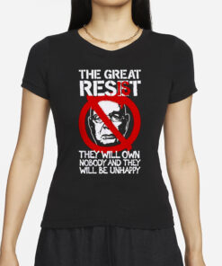 The Great Resist They Will Own Nobody And They Will Be Unhappy T Shirts