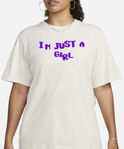 The Phantasy I'm Just A Girl Shirt1