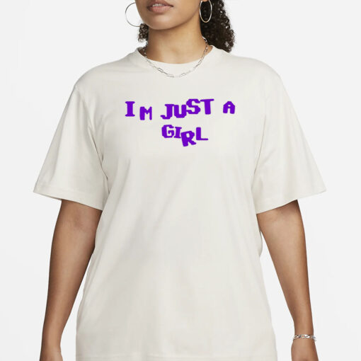 The Phantasy I'm Just A Girl Shirt1