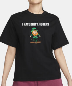 The Summerhays Brothers I Hate Dirty Jiggers T-Shirt1