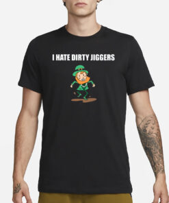 The Summerhays Brothers I Hate Dirty Jiggers T-Shirt3