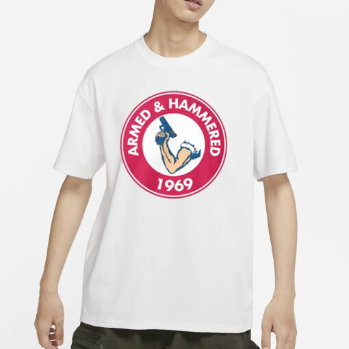 Thebestshirtsever Armed And Hammered 1969 T-Shirt