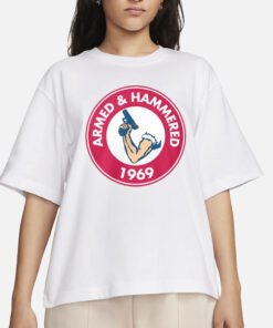 Thebestshirtsever Armed And Hammered 1969 T-Shirts