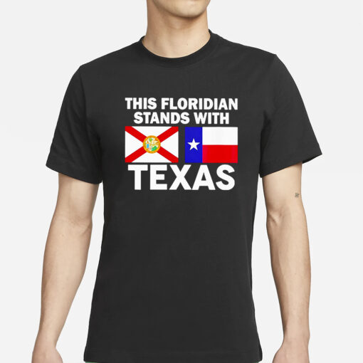 This Floridian Stands With Texas T-Shirts