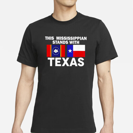 This Mississippian Stands With Texas T-Shirt