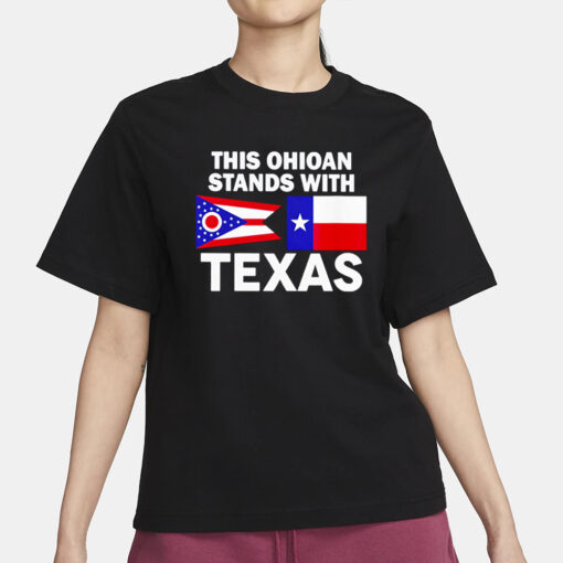 This Ohioan Stands With Texas T-Shirt1