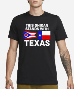 This Ohioan Stands With Texas T-Shirt3