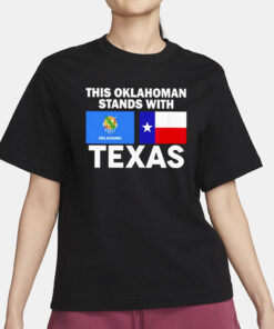 This Oklahoman Stands With Texas T-Shirt3