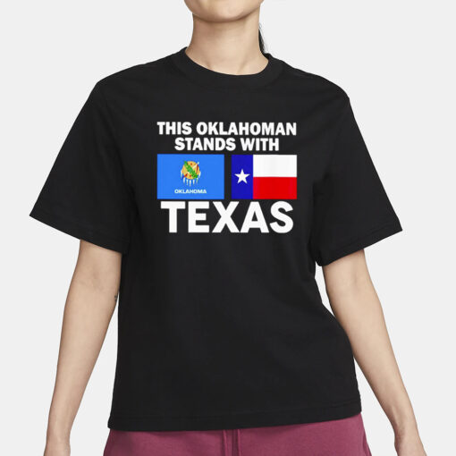 This Oklahoman Stands With Texas T-Shirt3