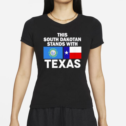 This South Dakotan Stands With Texas T-Shirt