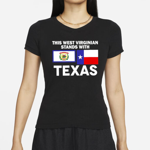 This West-Virginian Stands With Texas T-Shirt