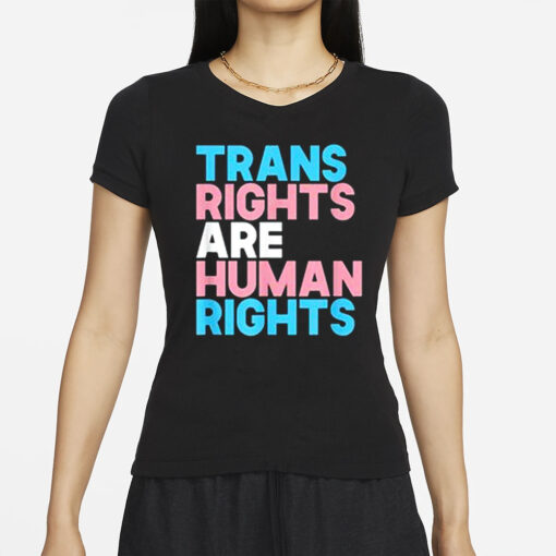 Trans Rights Are Human Rights T-Shirts