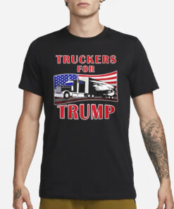 Trucker Boycott Has Kicked Off Against Trump T-Shirt3