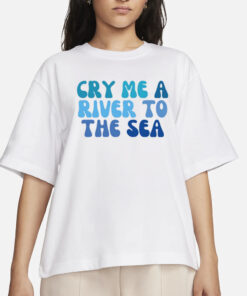 Trueanon Cry Me A River To The Sea T-Shirt