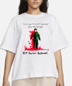 Tunrevealed08 I Will No Longer Be Complicit In Genocide Free Palestine Rip Aaron Bushnell T-Shirt