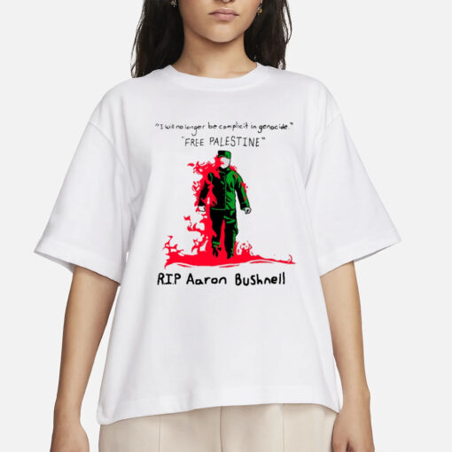 Tunrevealed08 I Will No Longer Be Complicit In Genocide Free Palestine Rip Aaron Bushnell T-Shirt