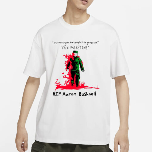 Tunrevealed08 I Will No Longer Be Complicit In Genocide Free Palestine Rip Aaron Bushnell T-ShirtsTunrevealed08 I Will No Longer Be Complicit In Genocide Free Palestine Rip Aaron Bushnell T-Shirts