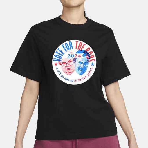 Vote For The Bobs 2024 T-Shirt3