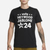 Vote Heywood Jablome In 2024 T Shirt1