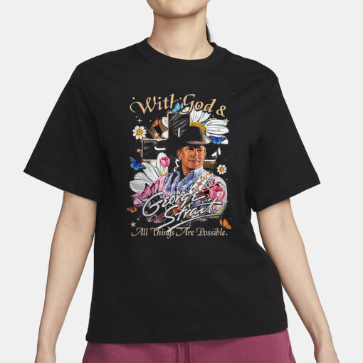 With God George Strait All Things Are Possible T-Shirt1