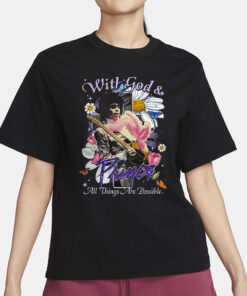 With God Prince All Things Are Possible T Shirt3