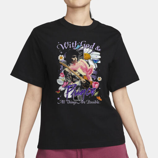 With God Prince All Things Are Possible T Shirt3