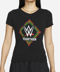 Wwe Together Black History Month T-Shirt