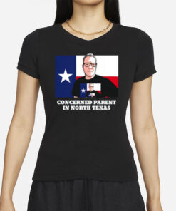 Zachrunsthings Concerned Parent In North Texas T-Shirt