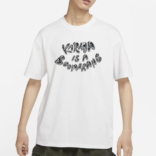 Zjm Crave Karma Is A Boomerang T-Shirt