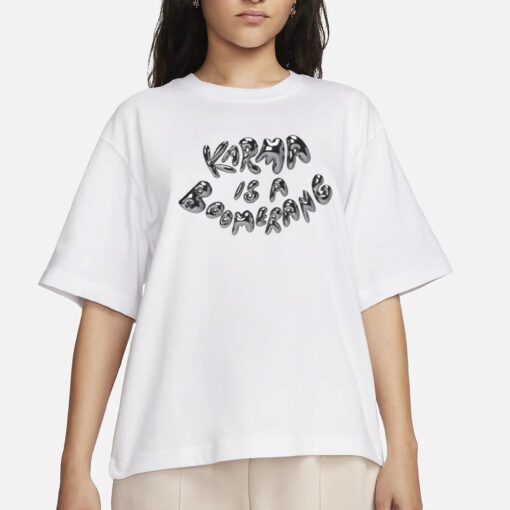 Zjm Crave Karma Is A Boomerang T-Shirts