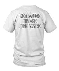 Zulu Elvis Mothafuck Him And John Wayne T-Shirt