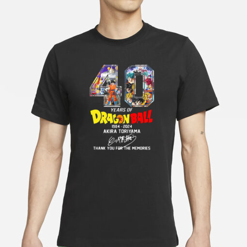 40 Years Of Dragon Ball 1984 2024 Akira Toriyama Signature Thank You For The Memories T-Shirts