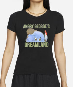 Angry George’s Dreamland T-Shirt