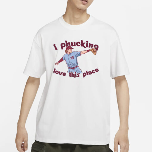 Barstool Sports I PHUCKING LOVE THIS PLACE T-SHIRT