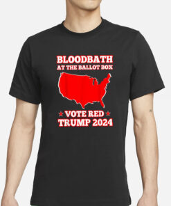 Bloodbath At The Ballot Box Vote Red Trump 2024 T-Shirts