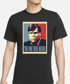 Bob Sturm George Dunham The One True Muser T-Shirt