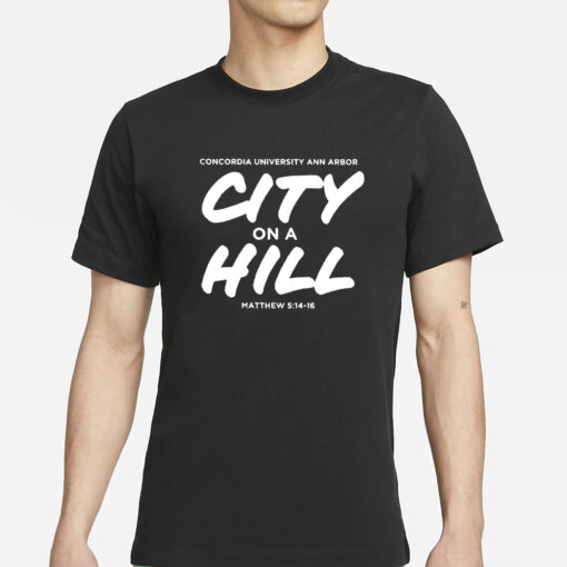 Concordia City On A Hill Christian University Michigan T-Shirt