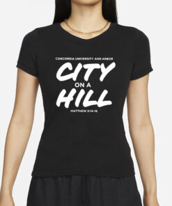 Concordia City On A Hill Christian University Michigan T-Shirts