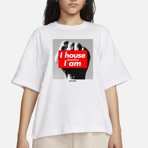 Defected I House Therefore I Am Faith T-Shirt