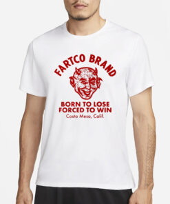Devil Fartco Born To Lose Forced To Win Costa Mesa Calif T-Shirt3