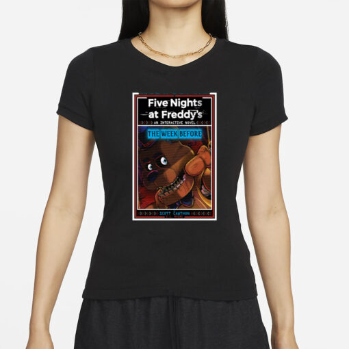 Five Nights At Freddy's An Interactive Novel The Week Before T-Shirt