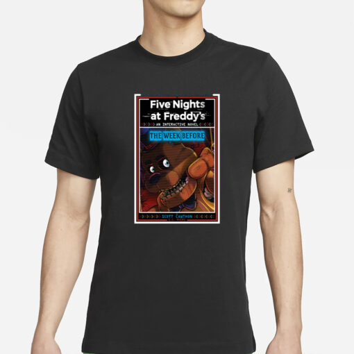 Five Nights At Freddy's An Interactive Novel The Week Before T-Shirts