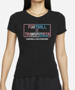 Football V Transphobia Football For Everyone T-Shirt