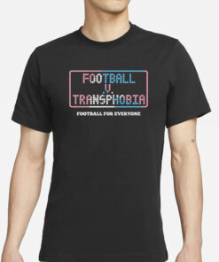 Football V Transphobia Football For Everyone T-Shirts